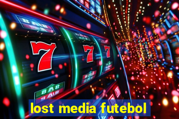 lost media futebol